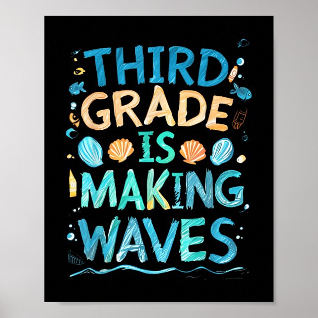 Third Grade Is Making Waves Back To School Kids An Poster (Front)