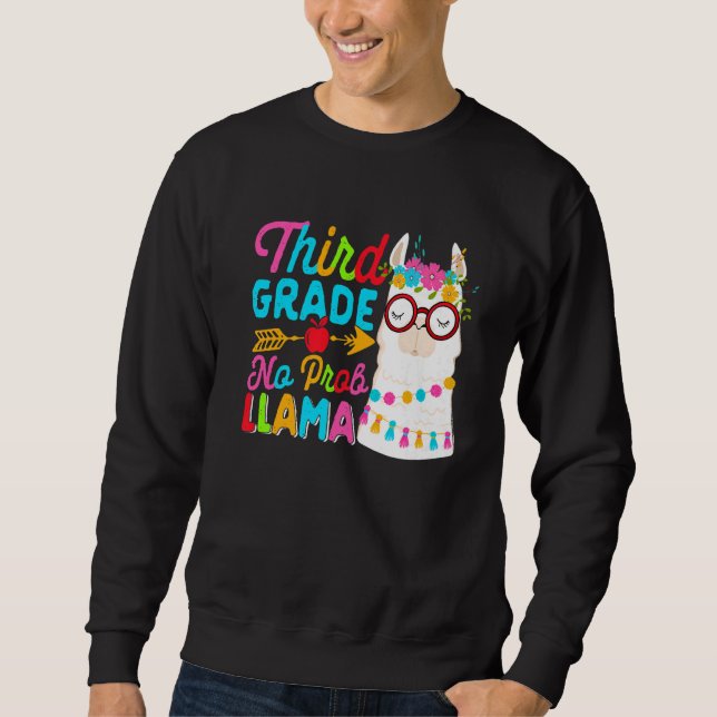 Third Grade No Prob Llama Back To School First Day Sweatshirt (Front)