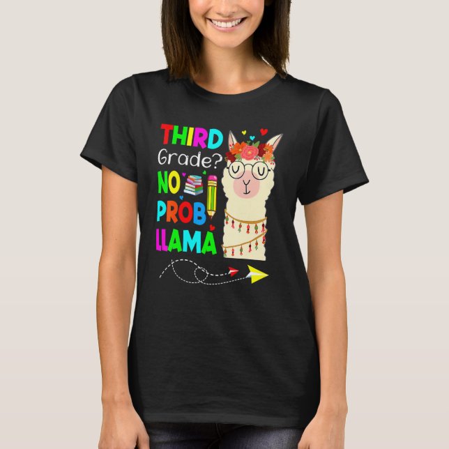 Third Grade No Prob Llama Teacher Student Back To  T-Shirt (Front)