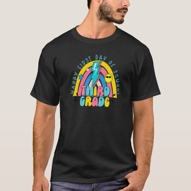 Third Grade Rainbow Light Bolt Happy First Day Of  T-Shirt (Front)