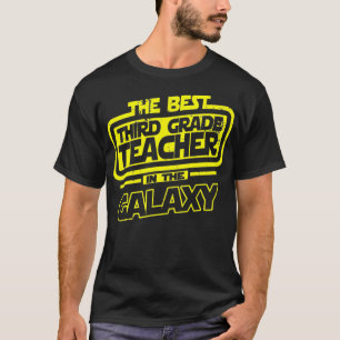 Third Grade Teacher The Best In The Galay Gift T-Shirt