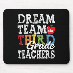Third Grade Teachers Tee Dream Team Aka 3rd Grade Mouse Pad