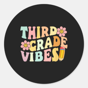 Third Grade Vibes 3rd Grade 1st Day Of School Teac Classic Round Sticker