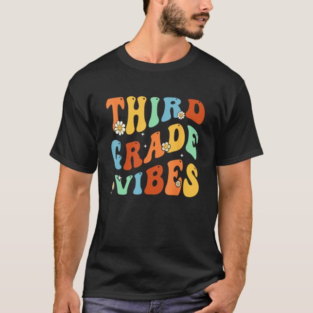 Third Grade Vibes Back To School 3rd Grade Team 1s T-Shirt (Front)
