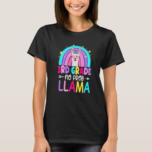 Third Team 3rd Grade Teacher Rainbow No Prob Llama T-Shirt (Front)