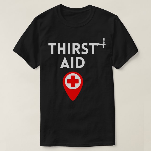 Thirst Aid Funny Bartender Gift Bartending Joke Mi T-Shirt (Design Front)