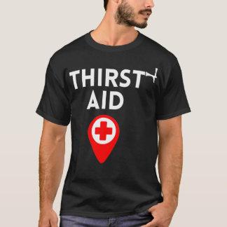 Thirst Aid Funny Bartender Gift Bartending Joke Mi T-Shirt