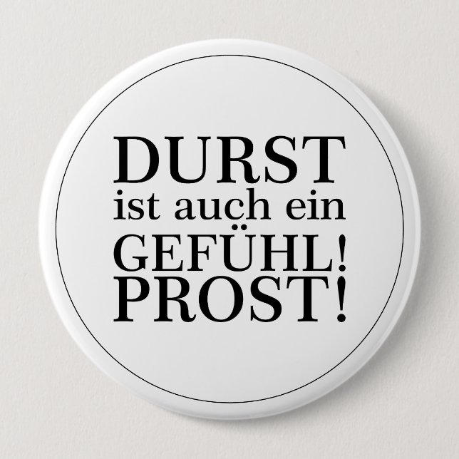 Thirst is also a feeling! Cheers! Black 10 Cm Round Badge (Front)