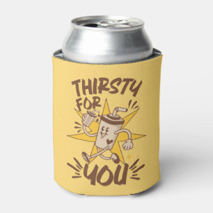 Thirsty For You Funny Romantic Retro Joke Can Cooler