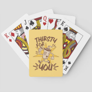 Thirsty For You Funny Romantic Retro Joke Playing Cards