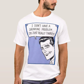 Thirsty T-Shirt