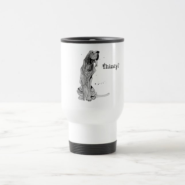 Thirsty? Travel Mug with Bloodhound Design (Center)