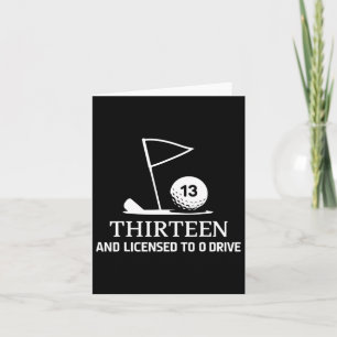 Thirteen And Licensed To Drive Funny 13th Birthday Card