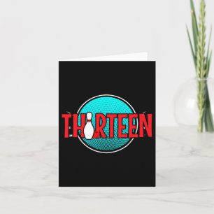 Thirteen Bowling Birthday 13 Years Old Boy Birthda Card