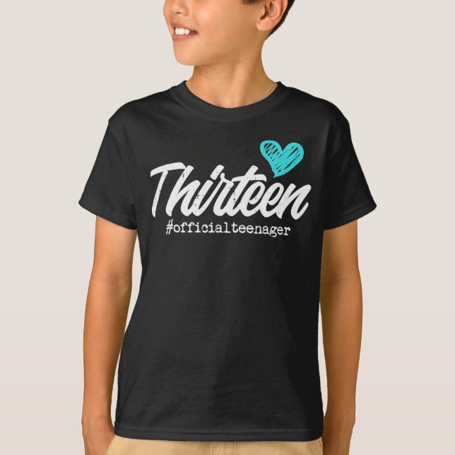 Thirteen Official Teenager 13th Birthday 13 Year T-Shirt (Front)