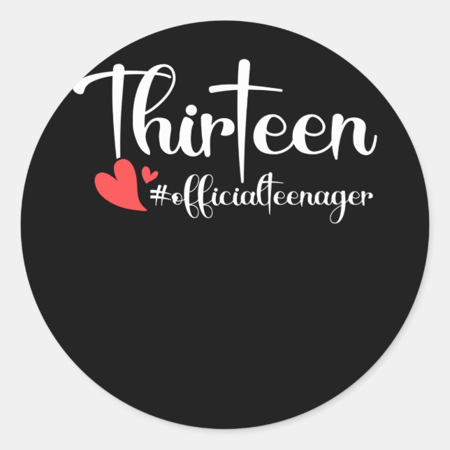Thirteen Official Teenager Heart 13th Birthday Classic Round Sticker (Front)