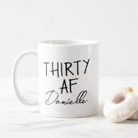 THIRTY AF 30th Birthday Funny Personalised