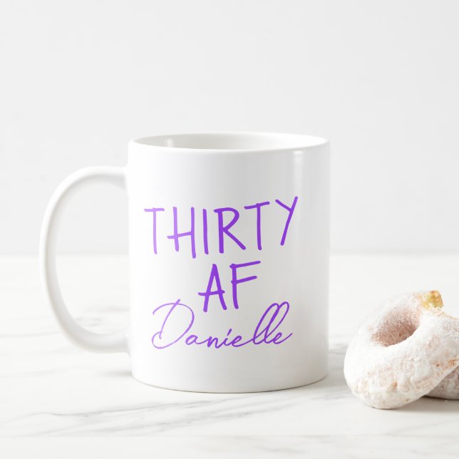 THIRTY AF 30th Birthday Funny Personalised Coffee Mug (With Donut)