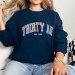 Thirty AF Custom Funny Turning 30 Birthday Sweatshirt<br><div class="desc">Celebrate the big 30 in style with this funny "Thirty AF" t-shirt! Featuring a custom birth year, this retro-inspired design makes the perfect birthday gift for her. The collegiate-style font with bold, colourful letters adds a nostalgic touch, Comfy, trendy, and full of attitude—because turning 30 is a vibe! Rock your...</div>