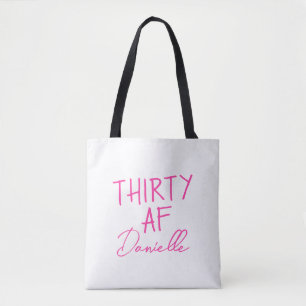THIRTY AF Personalised Funny 30th Birthday Tote Bag