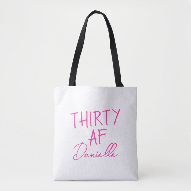 THIRTY AF Personalised Funny 30th Birthday Tote Bag (Front)
