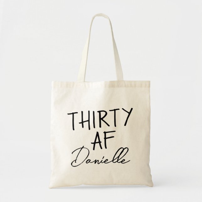 THIRTY AF Personalised Funny 30th Birthday Tote Bag (Front)