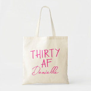 THIRTY AF Personalised Funny 30th Birthday Tote Bag
