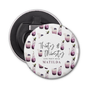 Thirty and thirsty 30th birthday party  bottle opener