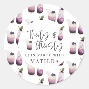 Thirty and thirsty 30th birthday party  classic round sticker