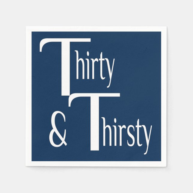 Thirty and Thirsty Napkin (Front)