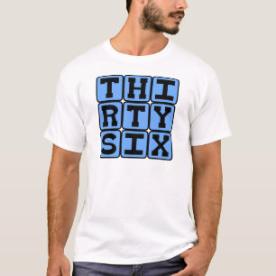 Thirty Six, Number 36 T-Shirt