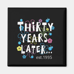 Thirty Years Later 30 Years Old Birthday Gift Wome Magnet