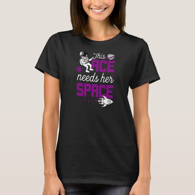 This Ace Needs Her Space  Cute Trendy Asexual Prid T-Shirt (Front)