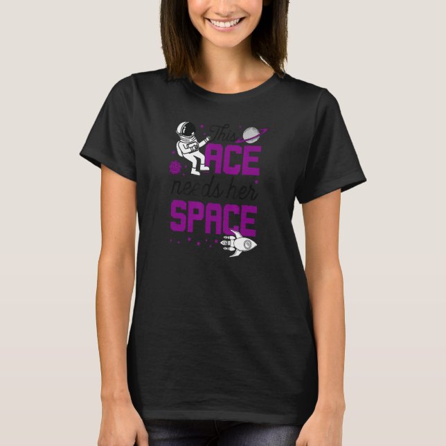This Ace Needs Her Space  Cute Trendy Asexual Prid T-Shirt (Front)
