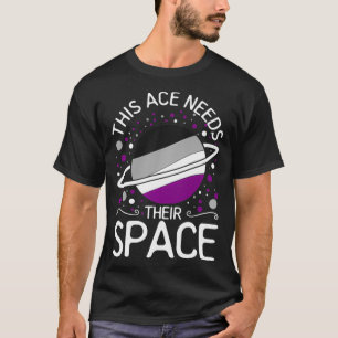 This Ace Needs Their Place Aseuality Saturn Ace As T-Shirt