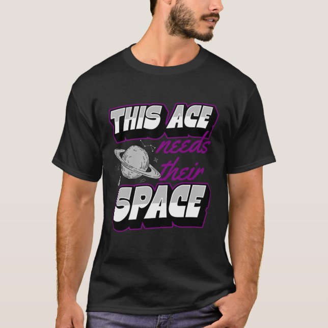 This Ace Needs Their Space Asexual Pride Space Gal T-Shirt (Front)