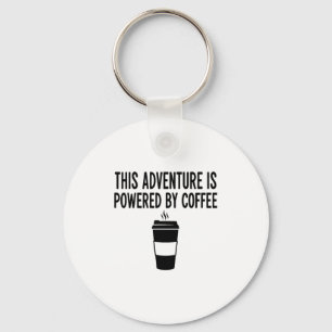 This Adventure Is Wered By Coffee  Key Ring