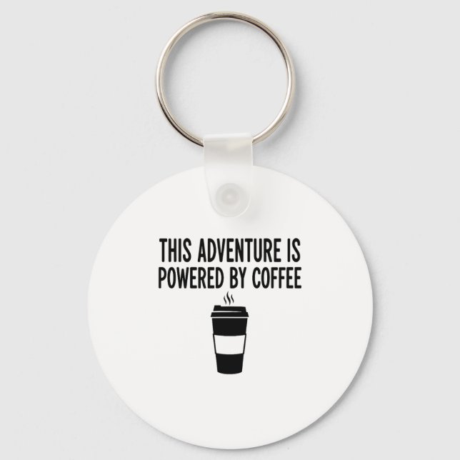 This Adventure Is Wered By Coffee  Key Ring (Front)