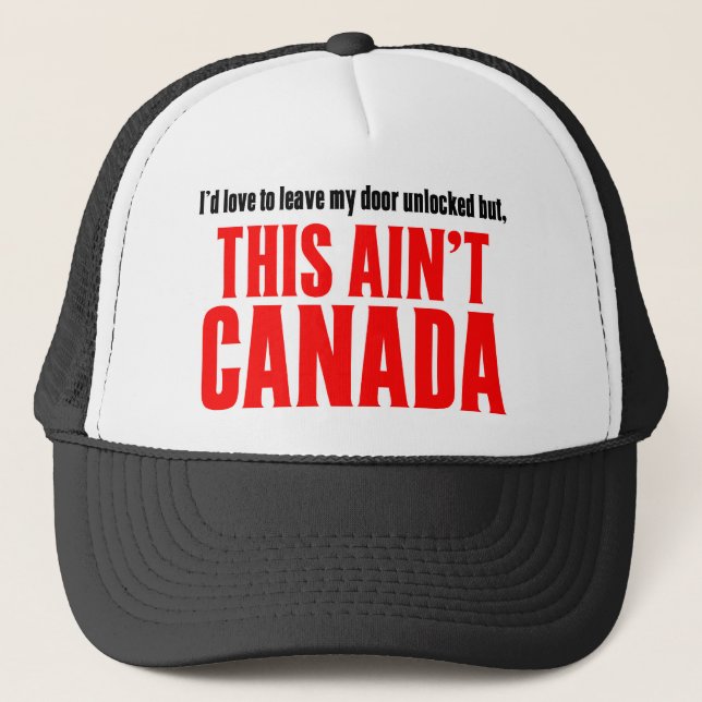 This Aint CANADA Trucker Hat (Front)