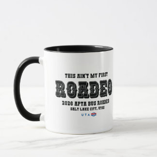 This Ain't My First Roadeo Mug