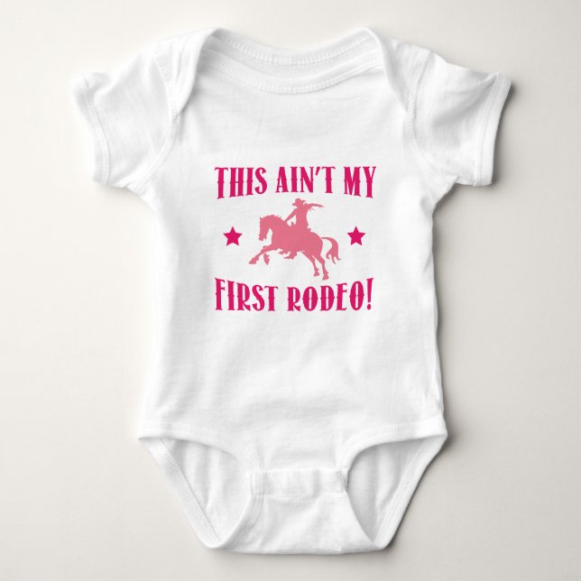 This Ain't My First Rodeo! Baby Bodysuit (Front)