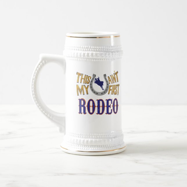 This ain't my first Rodeo Beer Stein (Left)