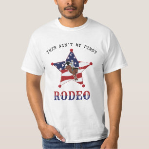 This ain't my first RODEO / black Letter T-Shirt