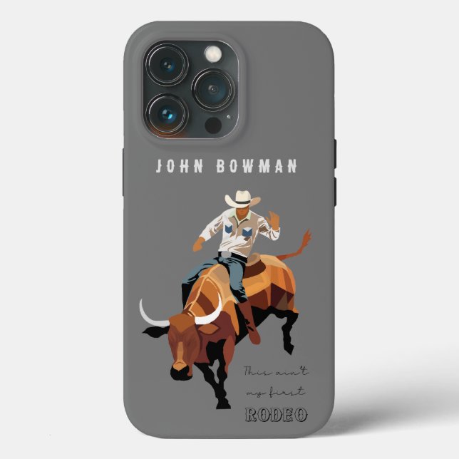 This ain't my first RODEO : Bull rider Case-Mate iPhone Case (Back)