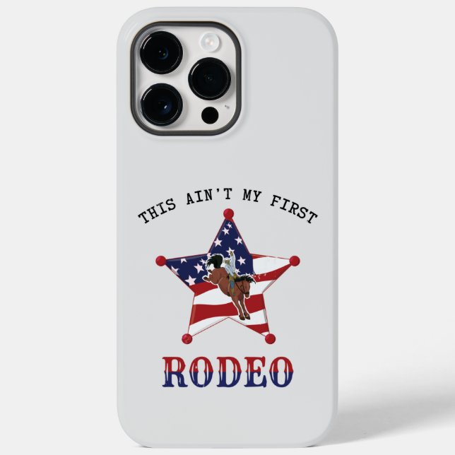 This ain't my first RODEO Case-Mate iPhone Case (Back)