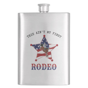 This ain't my first RODEO Hip Flask