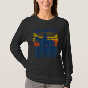 This Ain't My First Rodeo Horseback Western Rodeo T-Shirt