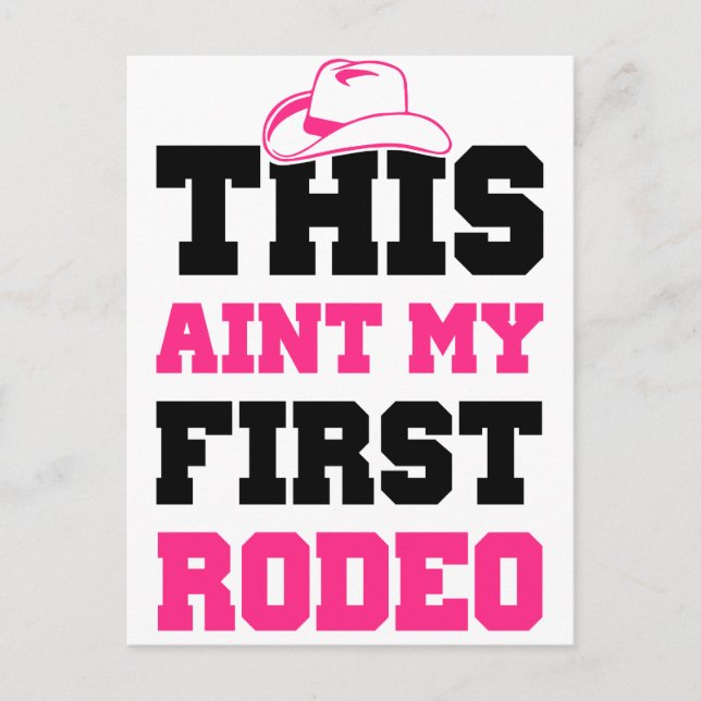 This Ain't My First Rodeo Postcard (Front)
