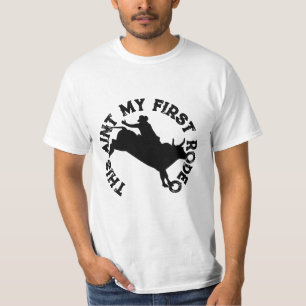 This aint my first rodeo T-Shirt