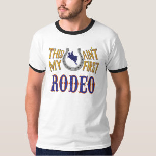 This ain't my first Rodeo T-Shirt